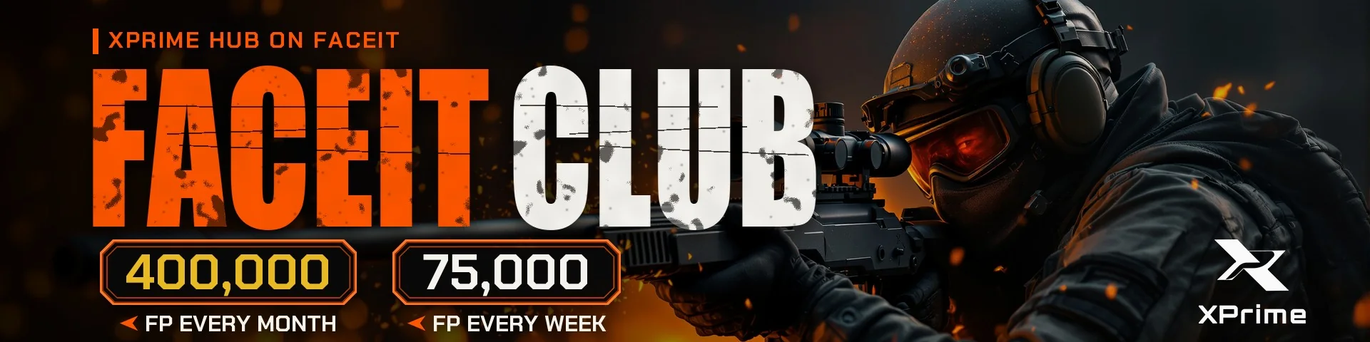 XPrime FACEIT Club: 400,000 FACEIT Points every month, 75,000 every week